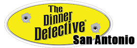 The Dinner Detective Murder Mystery Dinner Show San Antonio