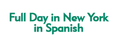 Full Day in New York in Spanish 2024 Horario