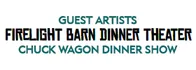 Guest Artists Chuck Wagon Dinner Show in Henderson 2023 Horario