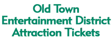 Old Town Entertainment District Attraction Tickets 2024 Horario