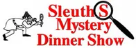 Sleuths Mystery Dinner Theatre 2024 Horario
