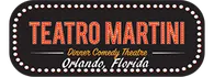 Teatro Martini Dinner Show