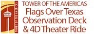 Tower of the Americas Flags Over Texas Observation Deck & 4D Theater Ride